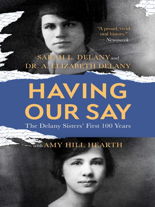 Title details for Having Our Say by Sarah L. Delany - Available